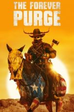 Nonton film The Forever Purge (2021) terbaru