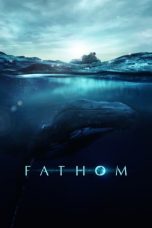 Nonton film Fathom (2021) terbaru