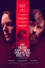 Nonton film My Heart Can’t Beat Unless You Tell It To (2020) terbaru