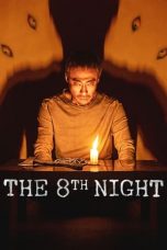 Nonton film The 8th Night (2021) terbaru