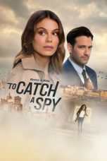 Nonton film To Catch a Spy (2021) terbaru