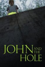 Nonton film John and the Hole (2021) terbaru