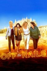 Nonton film Off the Rails (2021) terbaru